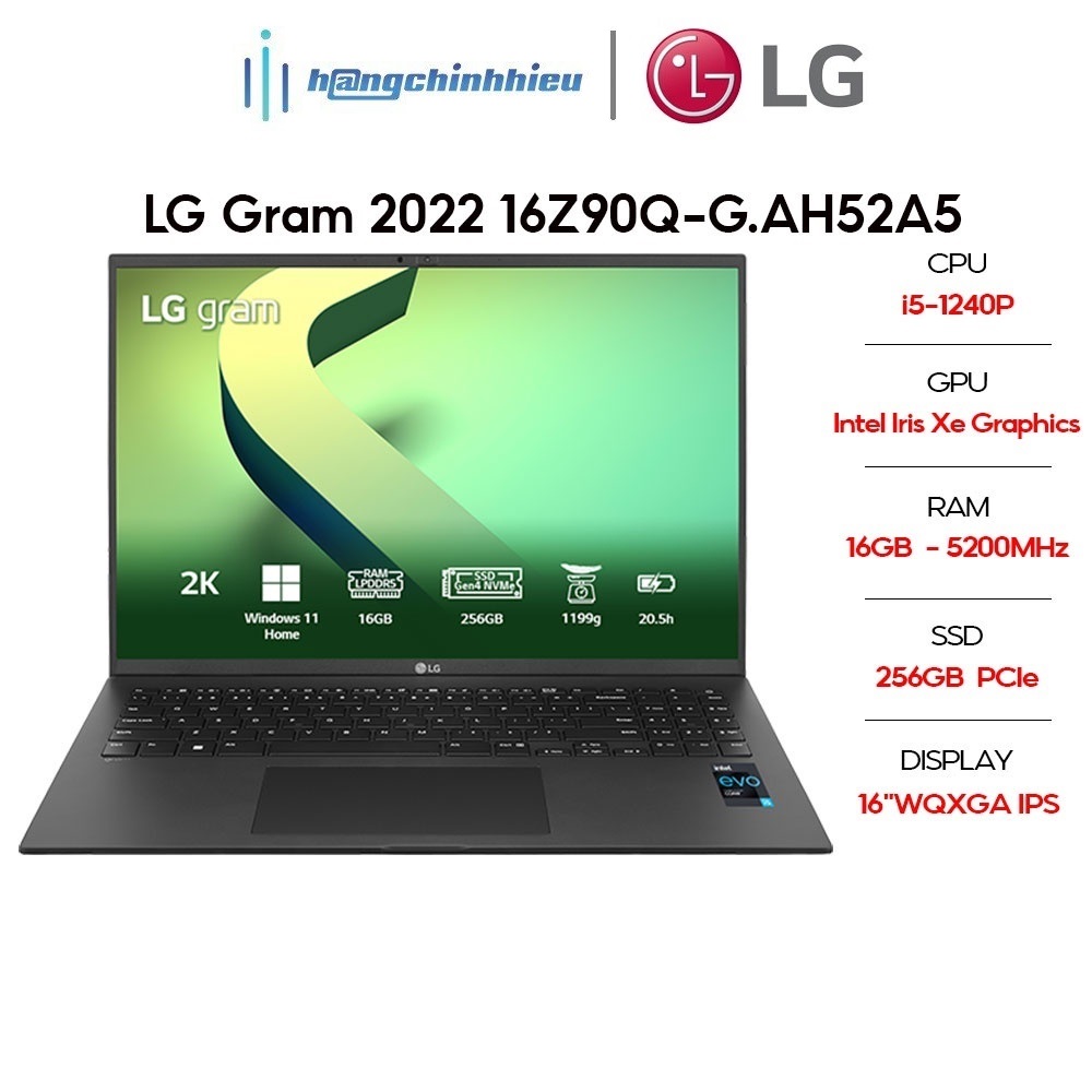 Laptop LG Gram 2022 16Z90Q-G.AH52A5 (i5-1240P | 16GB | 256GB | Intel Iris Xe Graphics | 16' WQXGA 99% DCI-P3 | Win 11) Hàng chính hãng