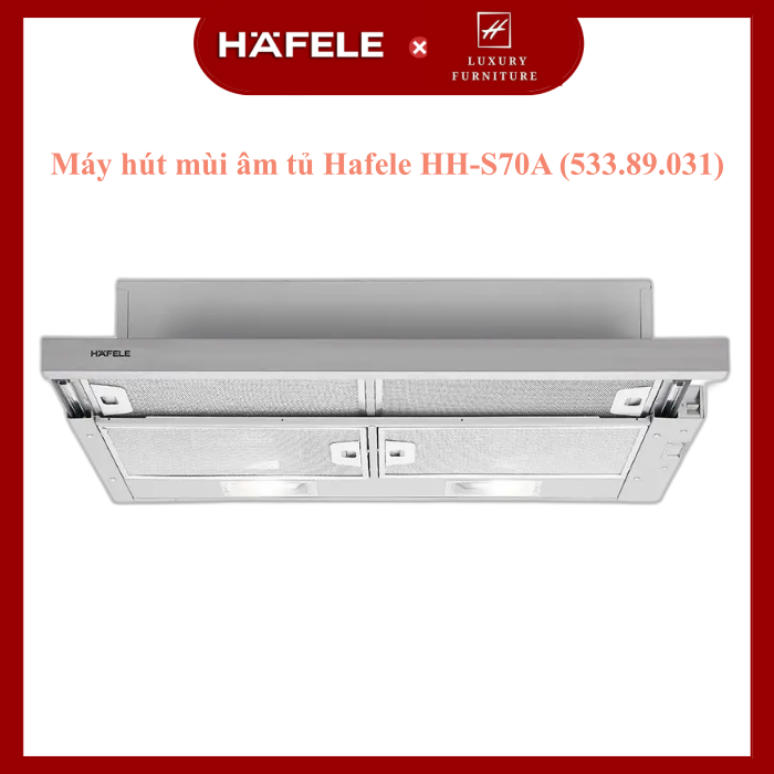 Máy hút mùi âm tủ Hafele HH-S70A - Hàng Chính Hãng (533.89.031)