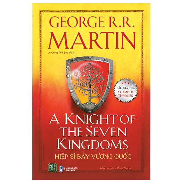 Sách - A Knight Of The Seven Kingdoms - Hiệp Sĩ Bảy Vương Quốc