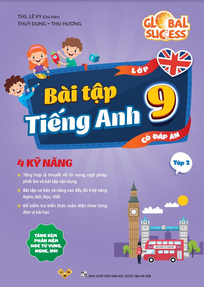 Bài tập tiếng Anh lớp 9, 4 kỹ năng Global Success (Có đáp án)  – ThS. Lê Vy – Anh ngữ Vivian
