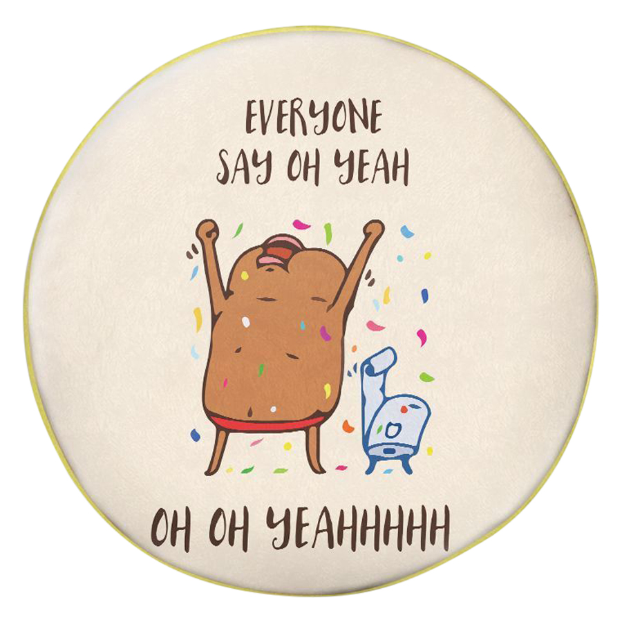 Gối tròn Everyone say oh yeah - GOFU427