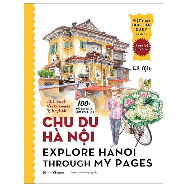 Sách - Việt Nam Dọc Miền Du Ký - Tập 3 - Chu Du Hà Nội - Explore Hanoi Through My Pages - Bìa Cứng