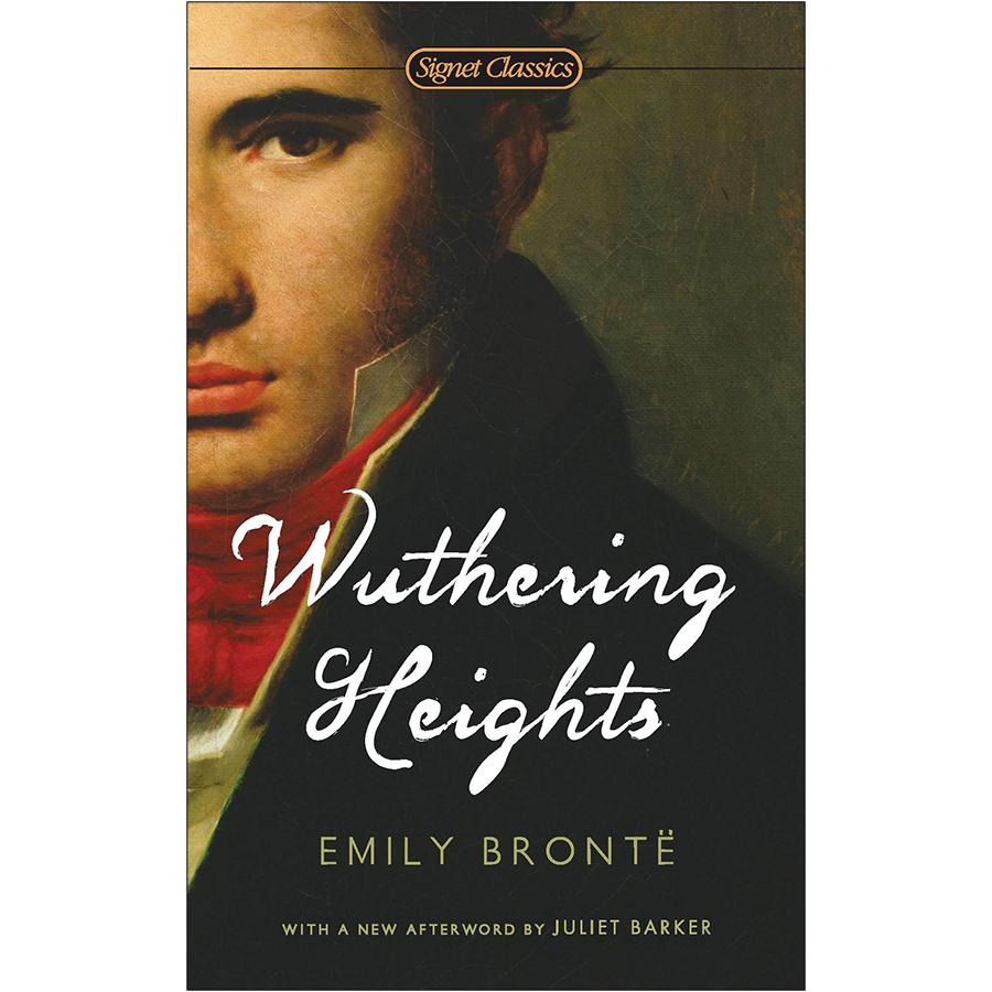 Signet Classics: Wuthering Heights (With A New Afterword by Juliet Barker)