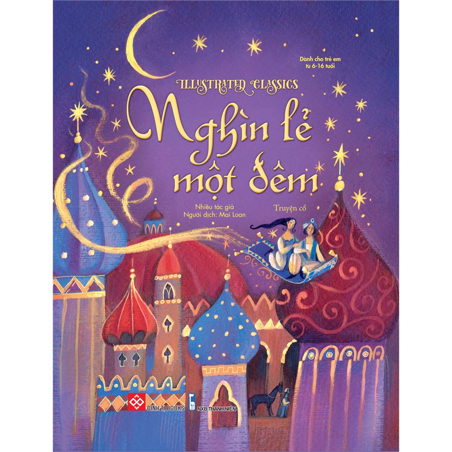 Truyện Kể Kinh Điển Illustrated Classics - Nghìn Lẻ Một Đêm - Đinh Tị