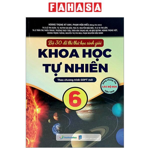 Bộ 30 Đề Thi Thử Học Sinh Giỏi Khoa Học Tự Nhiên 6 (Theo Chương Trình Giáo Dục Phổ Thông Mới)