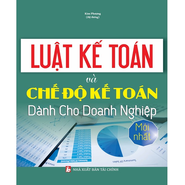 Luật Kế Toán Và Chế Độ Kế Toán Dành Cho Doanh Nghiệp Mới Nhất