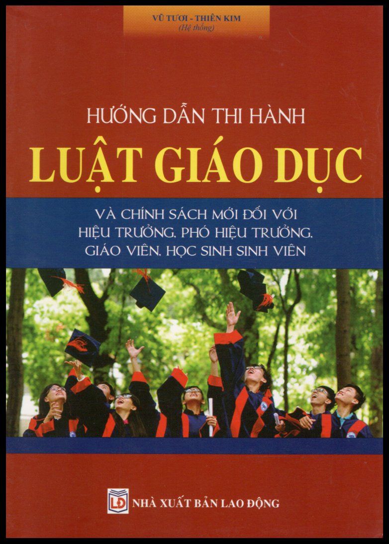 Hướng dẫn thi hành Luật Giáo dục &amp; Chính sách mới đối với Hiệu trưởng, Phó Hiệu trưởng, giáo viên, học sinh, sinh viên