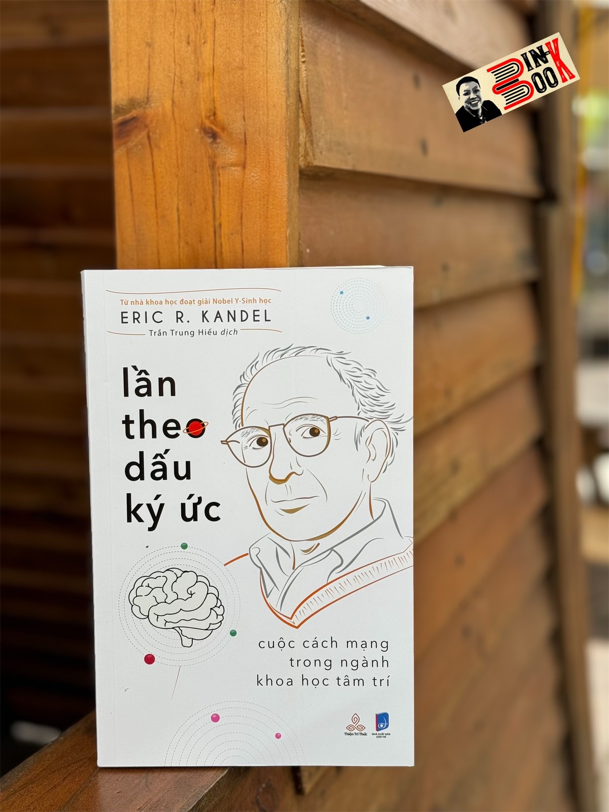 LẦN THEO DẤU KÝ ỨC - CUỘC CÁCH MẠNG TRONG NGÀNH KHOA HỌC TÂM TRÍ - Eric R. Kandel - Thiện Tri Thức