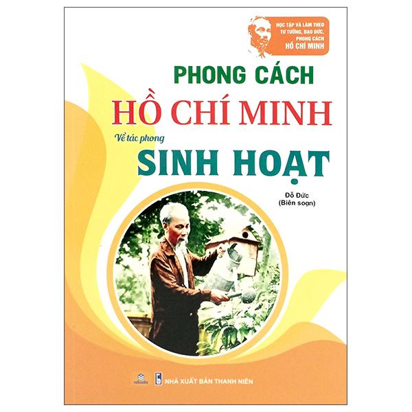 Sách - Phong Cách Hồ Chí Minh - Về Tác Phong Sinh Hoạt