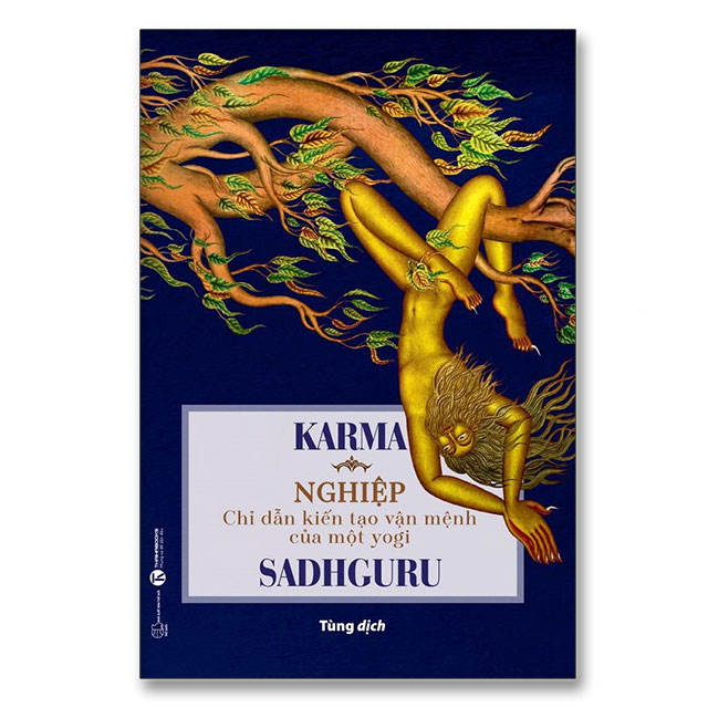 Karma – Nghiệp: Chỉ dẫn kiến tạo vận mệnh của một yogi - Bản Quyền