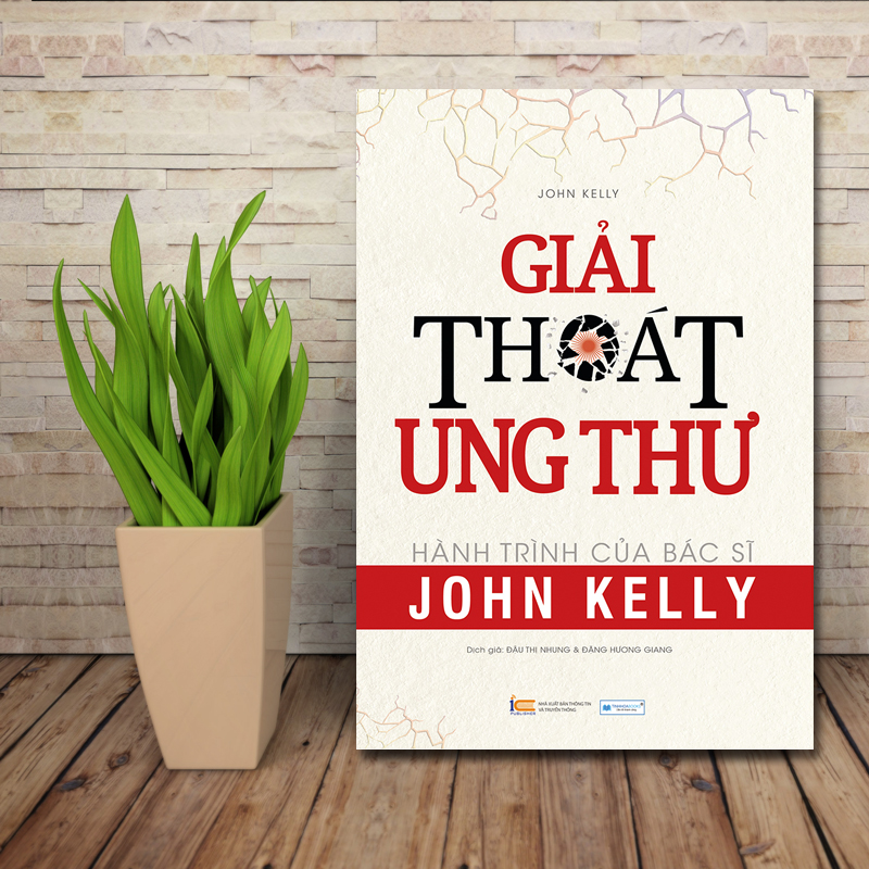 Sách: Giải Thoát Ung Thư - Hành Trình Của Bác Sĩ John Kelly