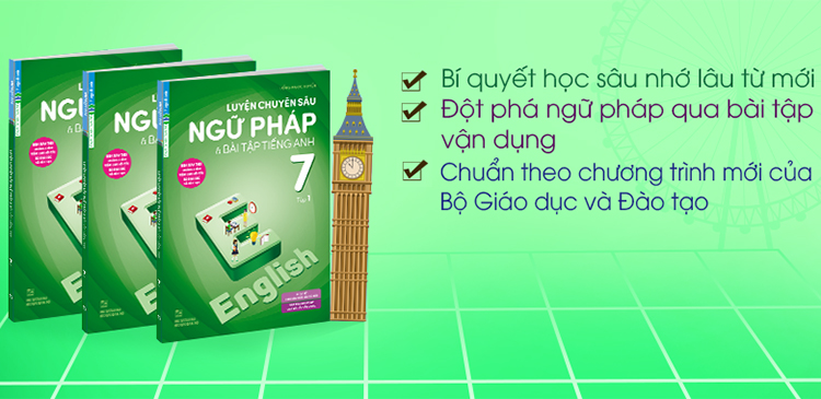 Luyện Chuyên Sâu Ngữ Pháp Và Bài Tập Tiếng Anh 7 Tập 1 (Chương Trình Mới)