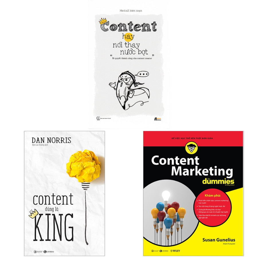 Content Hay Nói Thay Nước Bọt + Content Marketing For Dummies + Content Đúng Là King