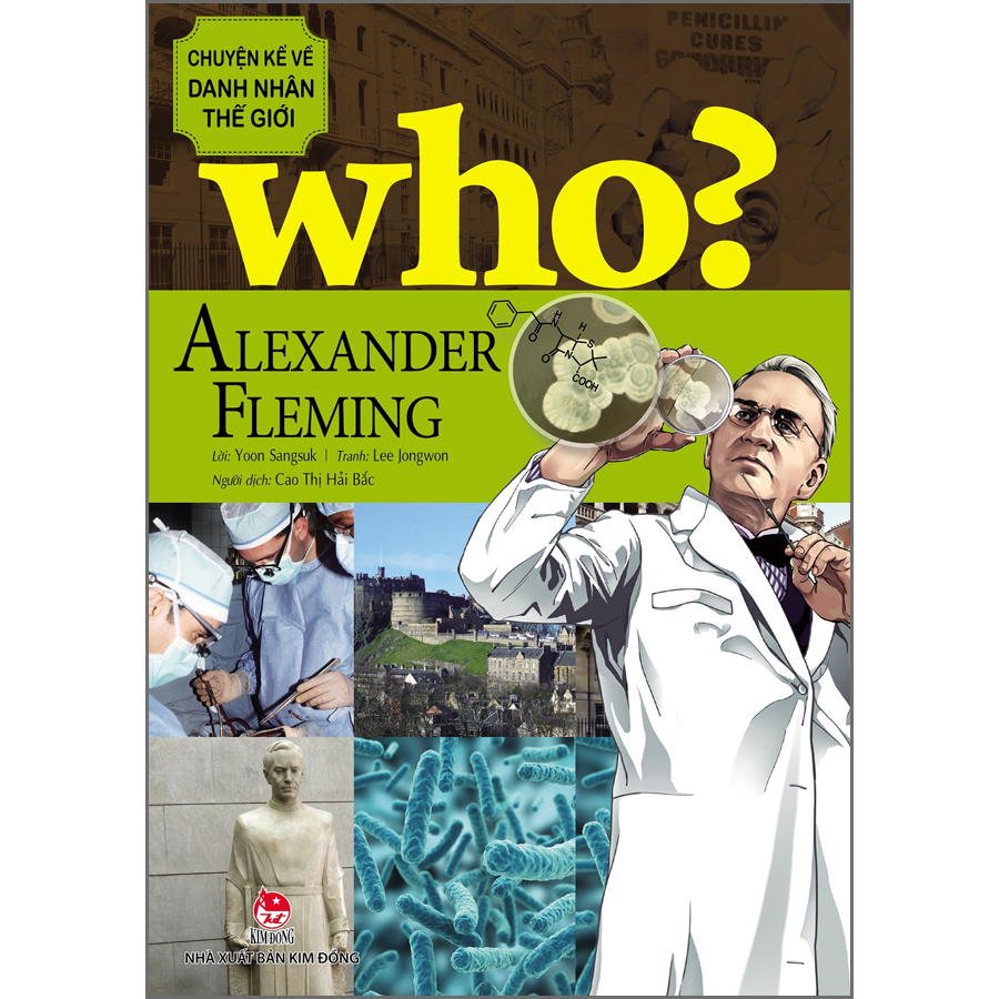 WHO? Chuyện Kể Về Danh Nhân Thế Giới: Alexander Fleming (Tái Bản 2023)