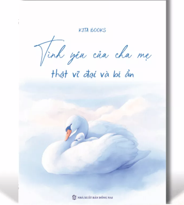 Sách - Tình yêu Của Cha Mẹ Thật Vĩ Đại Và Bí Ẩn - Kita Books