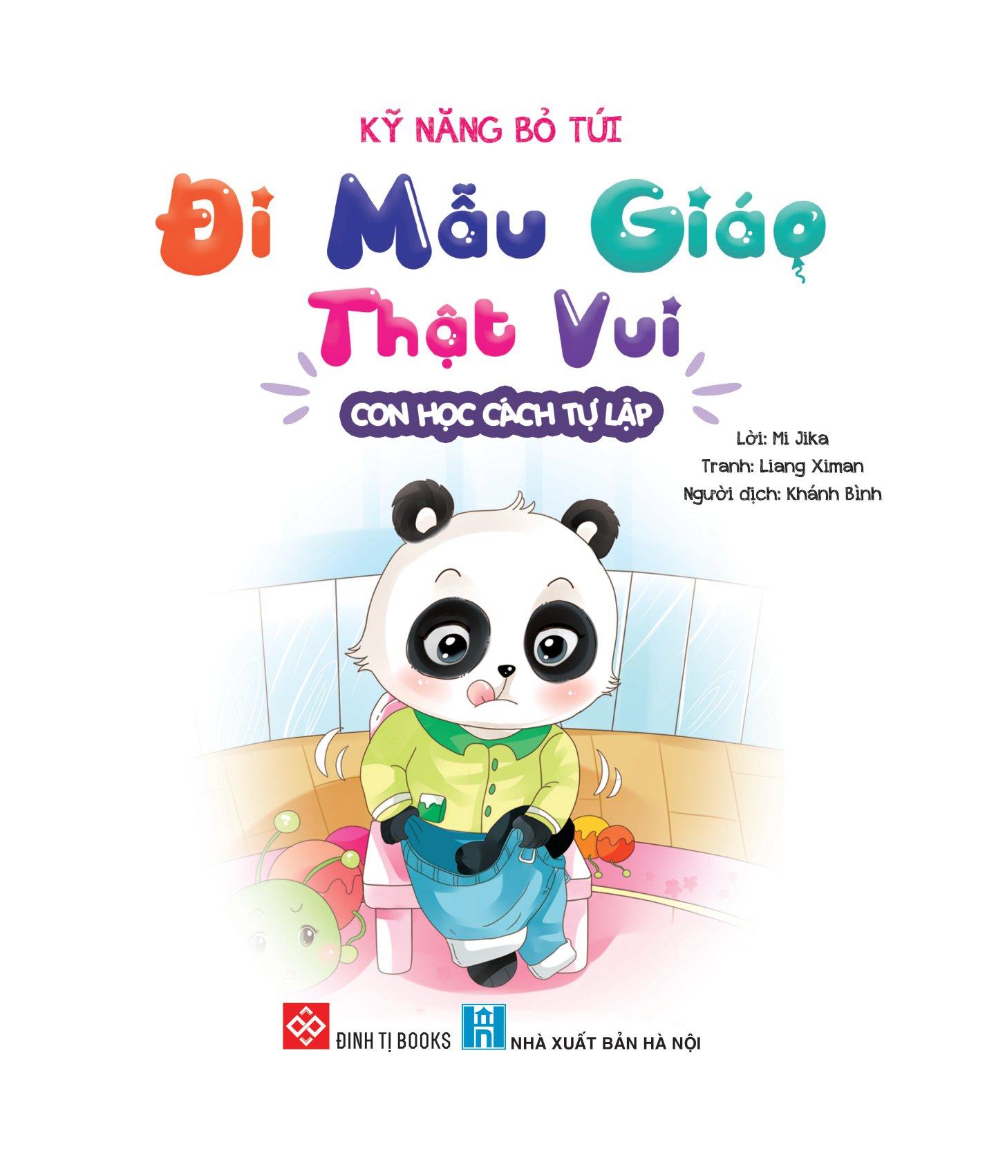 Kỹ Năng Bỏ Túi - Đi Mẫu Giáo Thật Vui - Con Học Cách Tự Lập