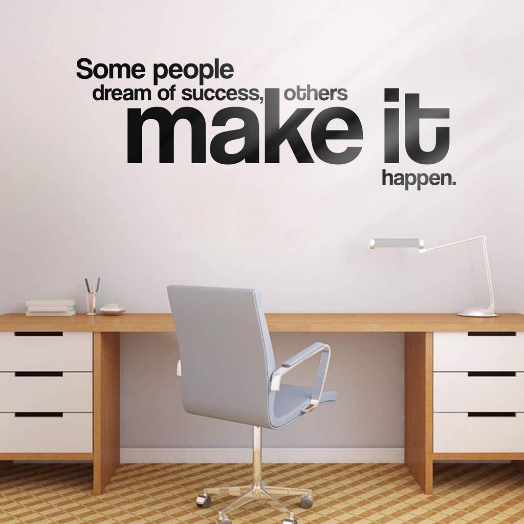 Decal dán tường tiếng anh truyền động lực "Some People Dream Of Success, Other Make It Happen"
