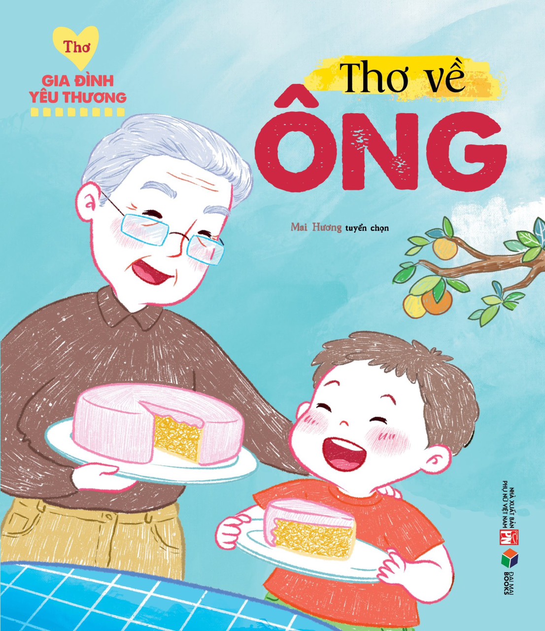 Combo Thơ gia đình yêu thương : Ông bà bố mẹ ( Đại Mai ) + Tặng tẩy chì mặt cười xinh xắn