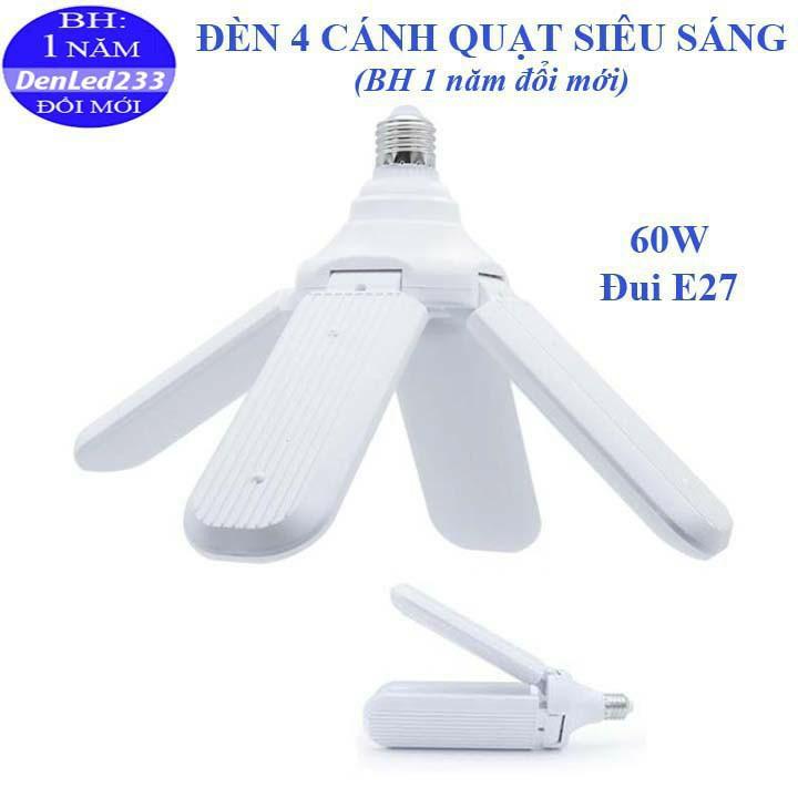 Đèn Led 4 Cánh Quạt Xếp Chuẩn 60W Siêu Sáng Đui Đèn E27, Tiết Kiệm 50%- 70% Điện Năng Tiêu Thụ