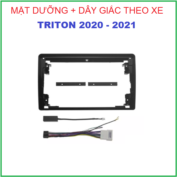 MẶT DƯỠNG TRI-TON đời 2020-2021 có dây giắc theo xe,khung dưỡng theo xe TRI.TON lắp màn 9in.