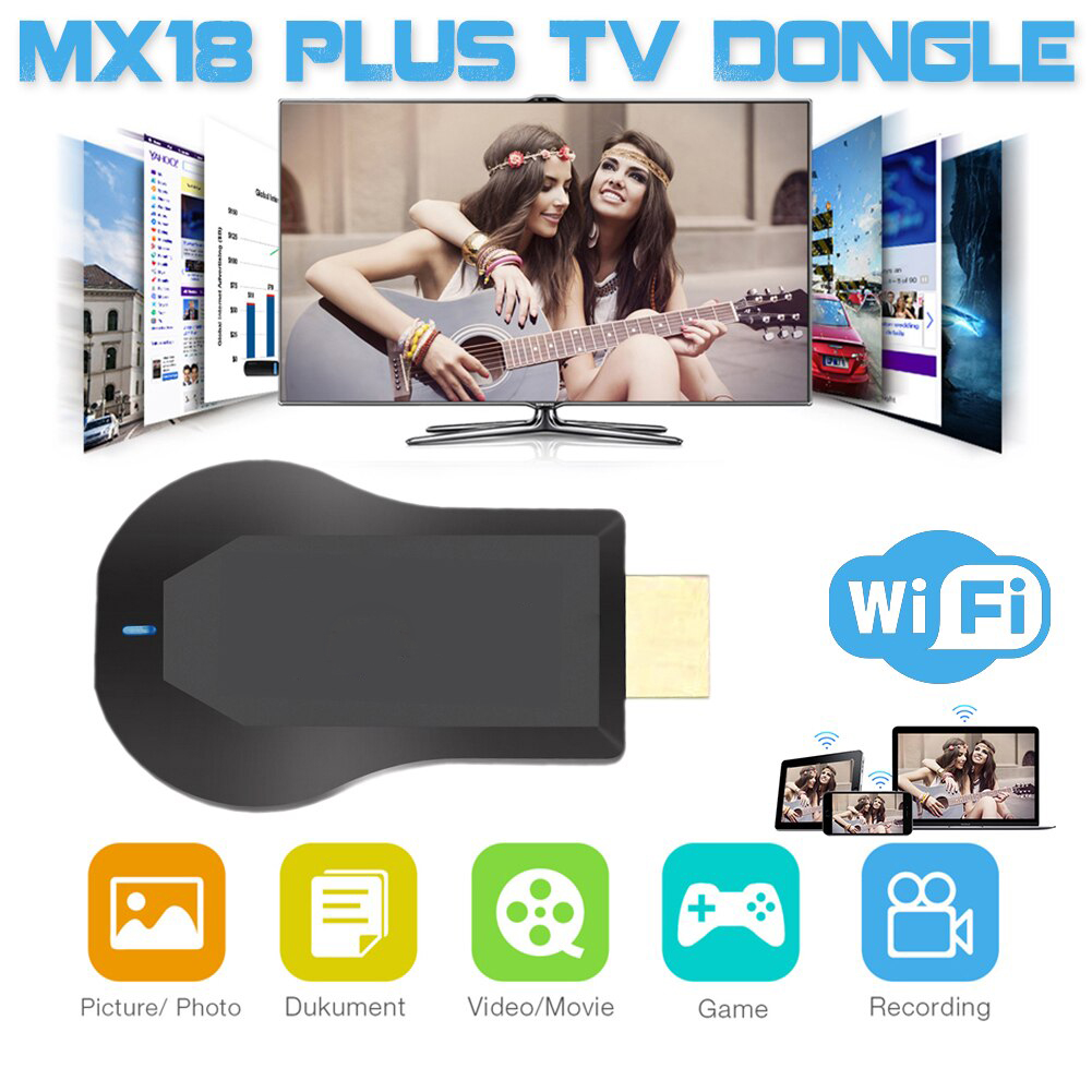 HDMI KHÔNG DÂY ANYCAST MX 18 PLUS