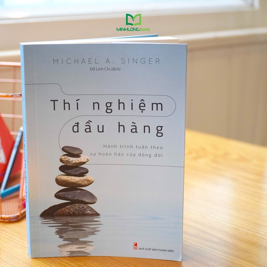 Sách- Thí Nghiệm Đầu Hàng - Hành Trình Tuân Theo Sự Hoàn Hảo Của Dòng Đời