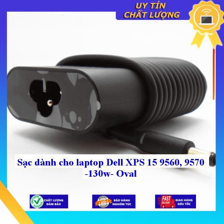 Sạc dùng cho laptop Dell XPS 15 9560 9570 -130w- Oval - Hàng Nhập Khẩu New Seal