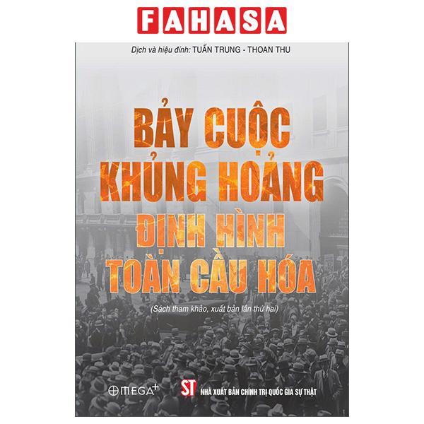 Sách - Bảy Cuộc Khủng Hoảng Định Hình Toàn Cầu Hóa