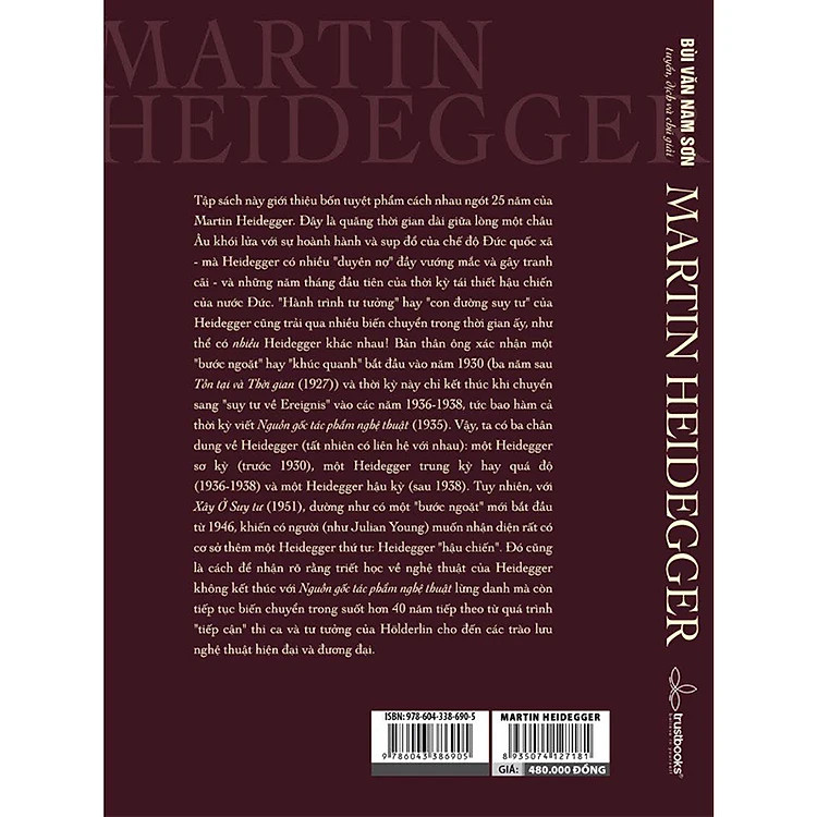 MARTIN HEIDEGGER - Vật, Xây Ở Suy Tư, Nguồn Gốc Của Tác Phẩm Nghệ Thuật, Tồn Tại và Thời Gian - NCC Bùi Văn Nam Sơn dịch - (bìa mềm)