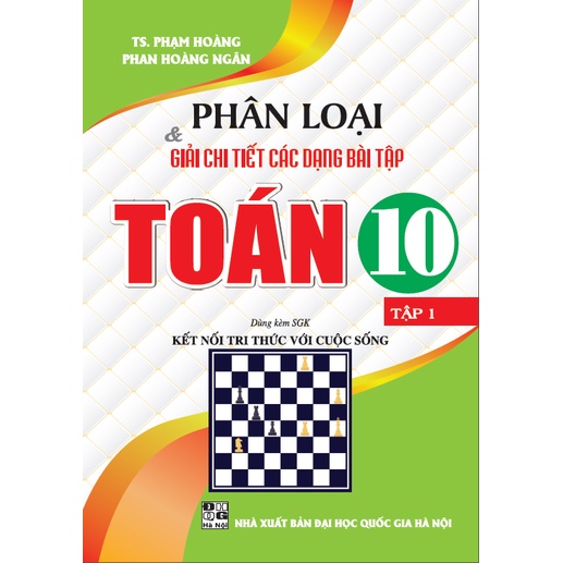 Phân Loại Và Giải Chi Tiết Các Dạng Bài Tập Toán 10 Tập 2 ( Dùng kèm SGK Kết Nối Tri Thức Với Cuộc Sống