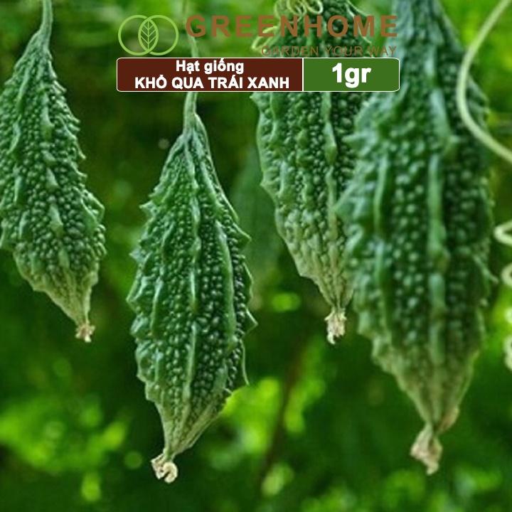 Hạt Giống Khổ Qua Greenhome, Gói 0,5gr, Dễ Trồng Quanh Năm, Nảy Mầm Cao, Thu Hoạch Nhanh, Năng Suất Cao T05