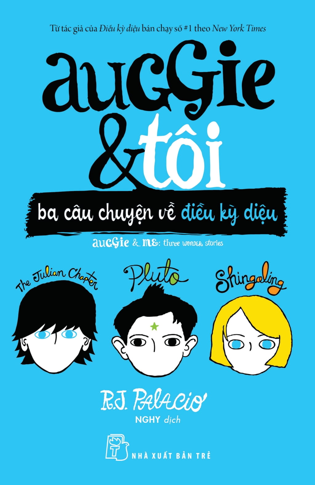 Auggie &amp; Tôi: Ba Câu Chuyện Về Điều Kỳ Diệu