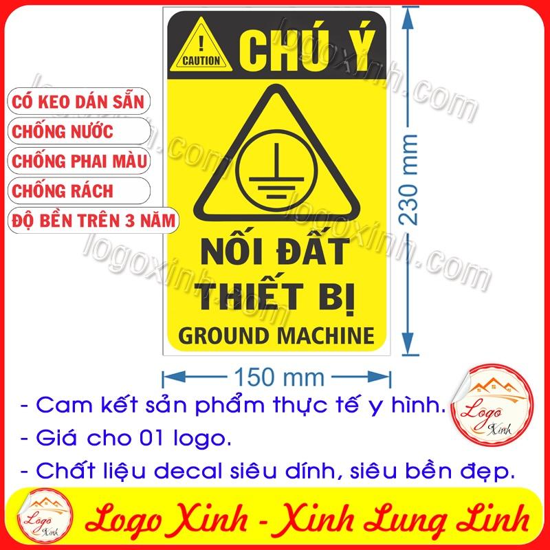 LOGO TEM STICKER BIỂN CẢNH BÁO NỐI ĐẤT THIẾT BỊ - GROUND MACHINE - BIỂN CẢNH BÁO AN TOÀN LAO ĐỘNG
