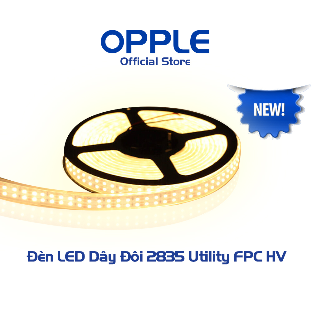Đèn LED Dây Đôi 2835 9W OPPLE Utility FPC HV - Ánh Sáng Chất Lượng, Hiệu Suất Năng Lượng Cao
