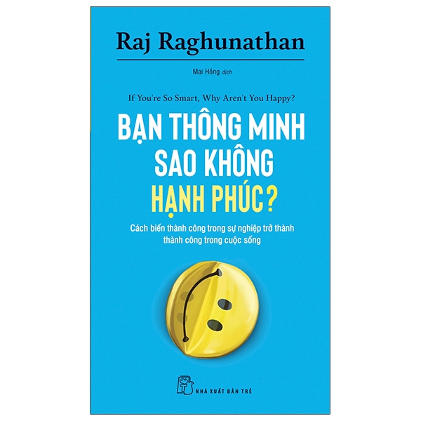 Bạn Thông Minh Sao Không Hạnh Phúc? - If You'Re So Smart, Why Aren'T You Happy?