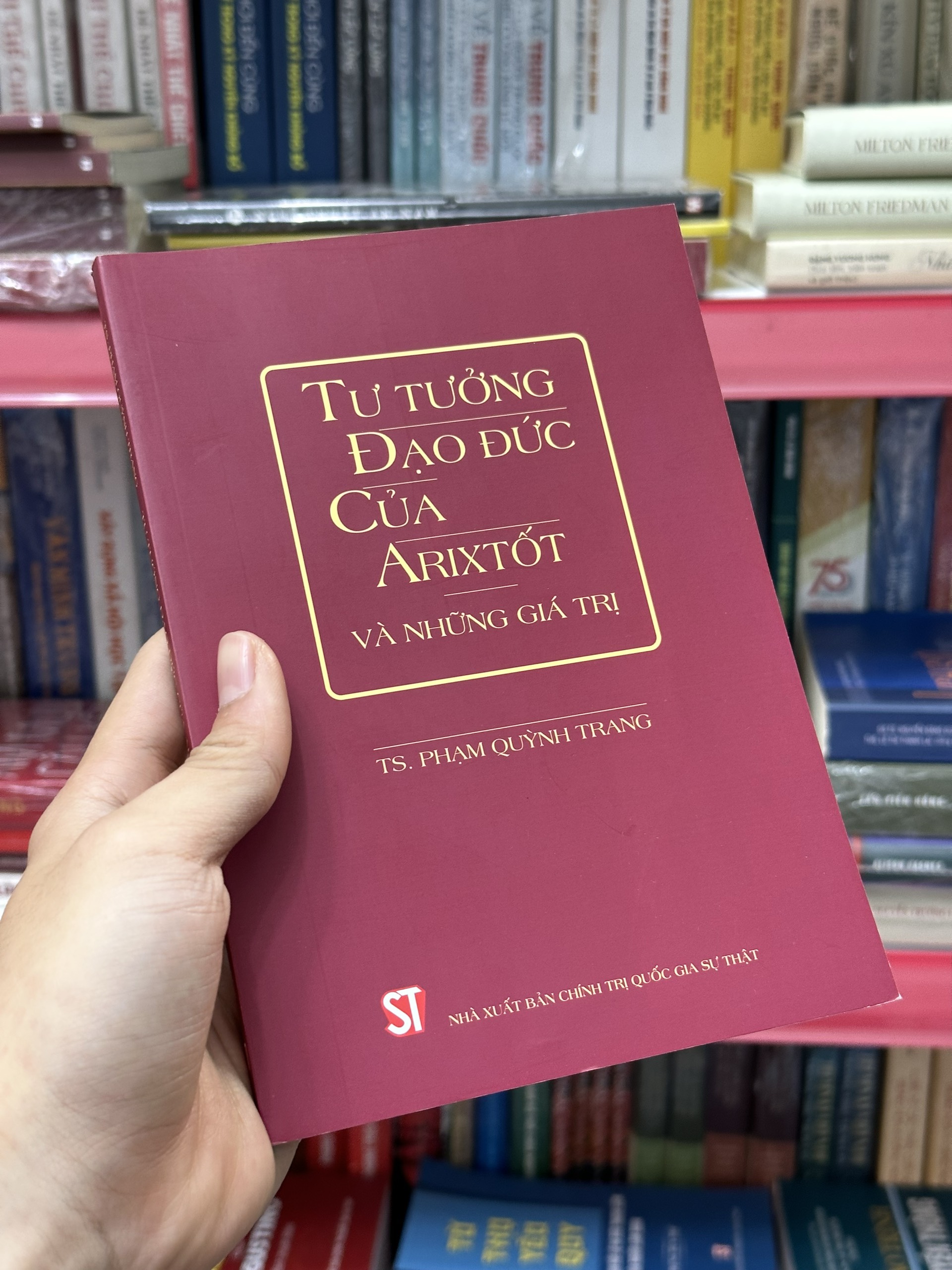 Tư Tưởng Đạo Đức Của Arixtốt Và Những Giá Trị - TS. Phạm Quỳnh Trang - (bìa mềm)