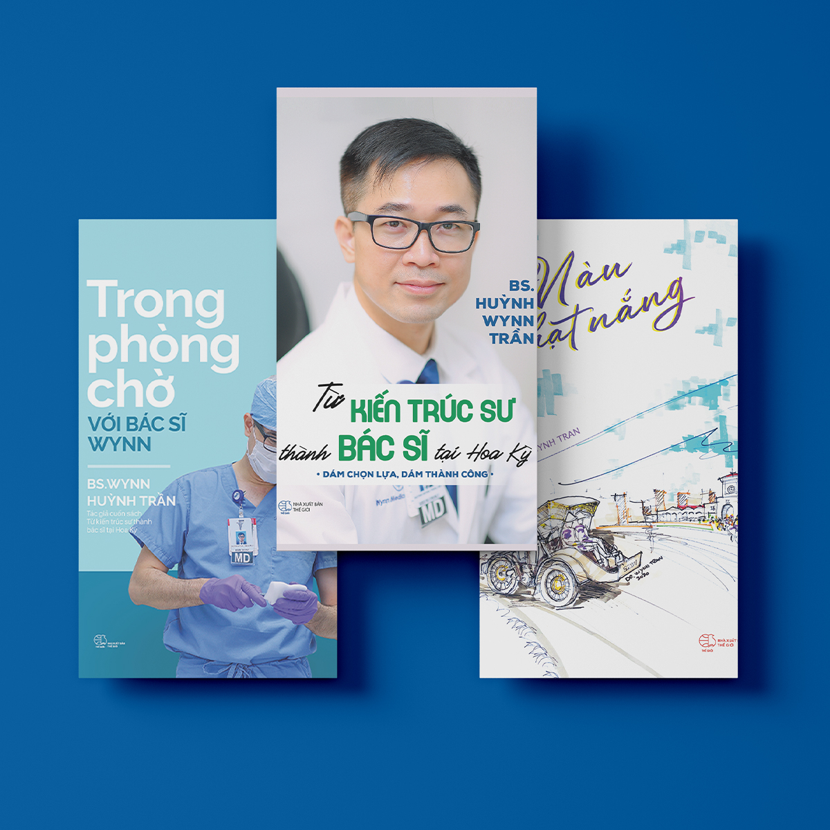 Sách Dr Wynn Tran trọn bộ 3 cuốn: Trong phòng chờ với BS Wynn + Từ Kiến trúc sư thành Bác sĩ tại Hoa Kỳ + Màu nhạt nắng