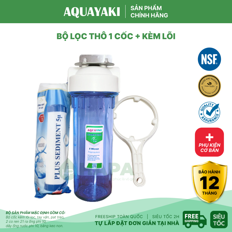 Cốc Lọc Thô 10 inch AQUAYAKI AQUA-S101 Cao Cấp Kèm Lõi, Bộ Lọc Nước Đầu Nguồn, Sinh Hoạt, Gia Đình - Hàng Chính Hãng