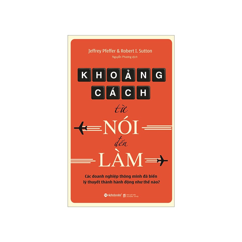 Combo Sách Kỹ Năng Kinh Doanh: Khoảng Cách Từ Nói Đến Làm + Quản Trị Dự Án - Những Nguyên Tắc Căn Bản