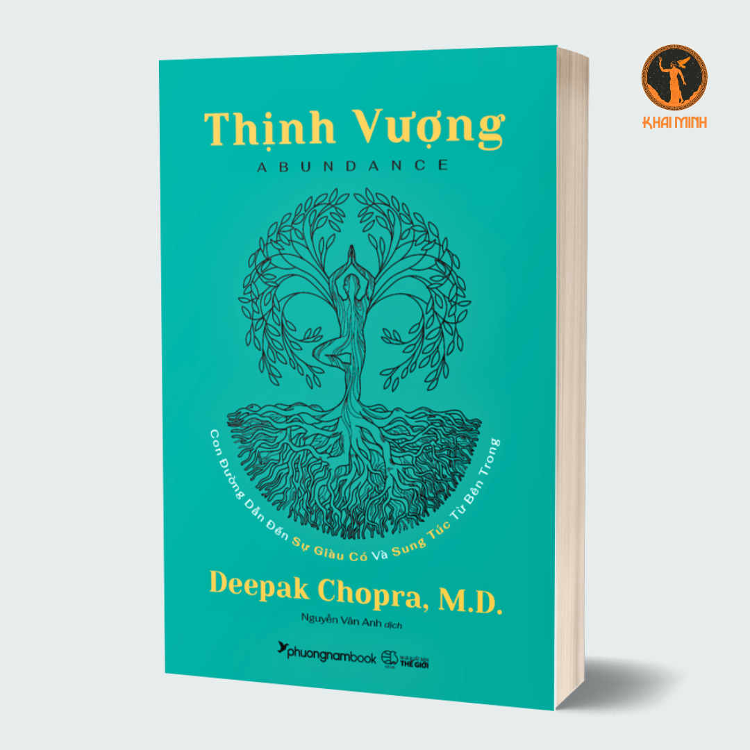 THỊNH VƯỢNG (Abundance) - Deepak Chopra, M.D. - Nguyễn Vân Anh dịch (bìa mềm)