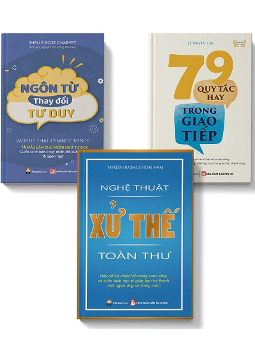 Combo Ngôn Từ Thay Đổi Tư Duy + 79 Quy Tắc Hay Trong Giao Tiếp + Nghệ Thuật Xử Thế Toàn Thư _PD