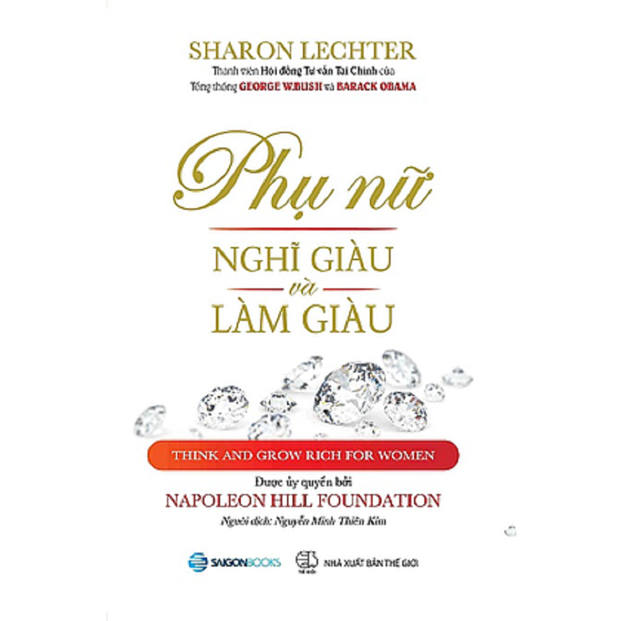 Phụ nữ nghĩ giàu và làm giàu (Think and grow rich for women) - Tác giả Sharon Lechter