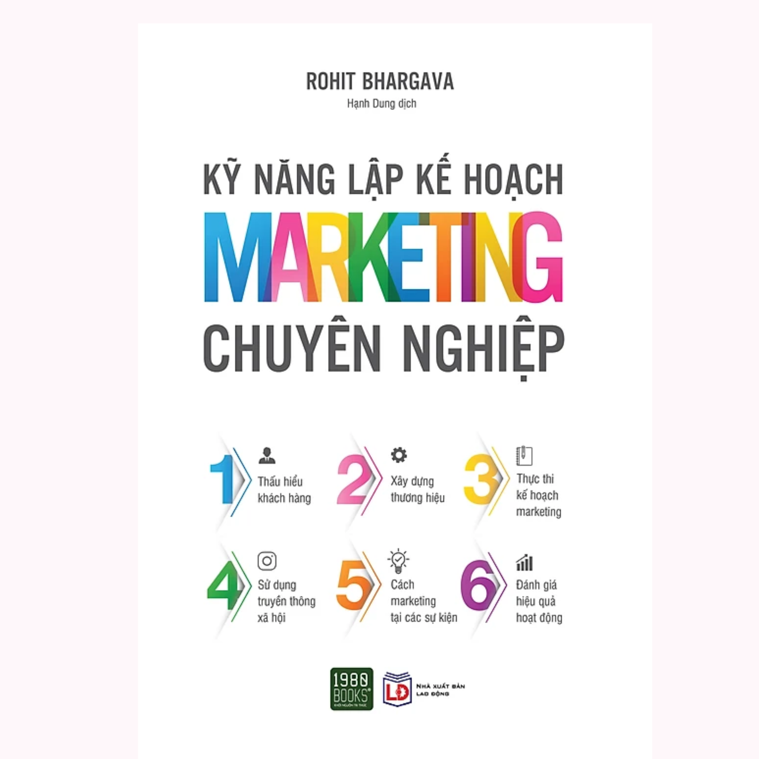 Cuốn Sách Về Chiến Lược Marketing, giúp Bạn Giữ Chân Khách Hàng: Kỹ Năng Lập Kế Hoạch Marketing Chuyên Nghiệp _ 1980 Books