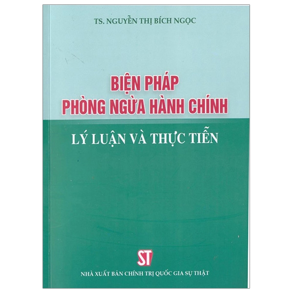 Biện Pháp Phòng Ngừa Hành Chính – Lý Luận Và Thực Tiễn Biện Pháp Phòng Ngừa Hành Chính – Lý Luận Và Thực Tiễn