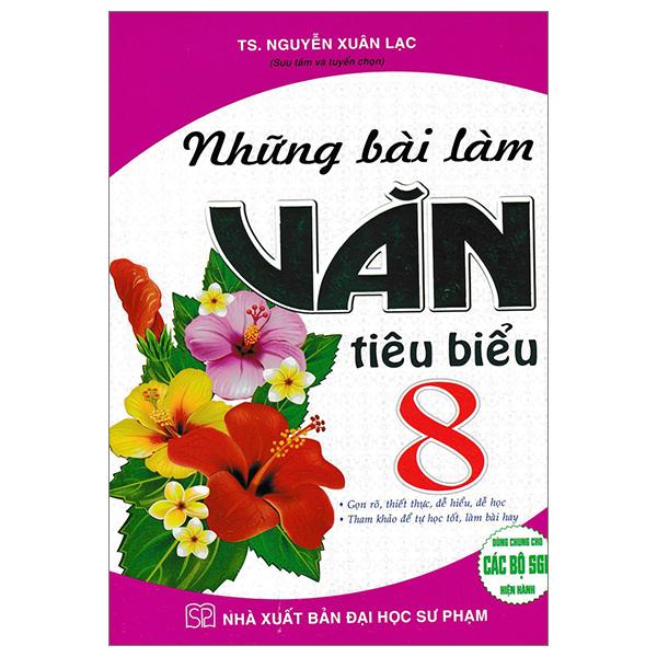 Những Bài Làm Văn Tiêu Biểu 8 - Dùng Chung Cho Các Bộ SKG Hiện Hành  (PĐL)
