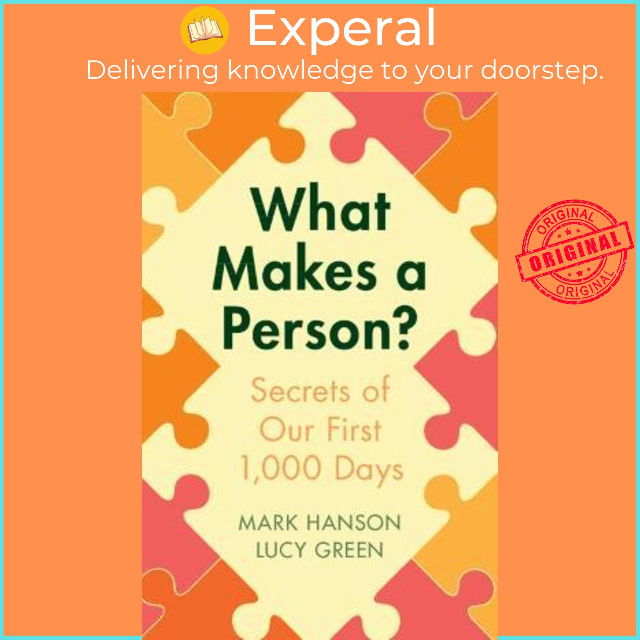 Sách - What Makes a Person? : Secrets of our first 1,000 days by Mark Hanson,Lucy Green (UK edition, paperback)