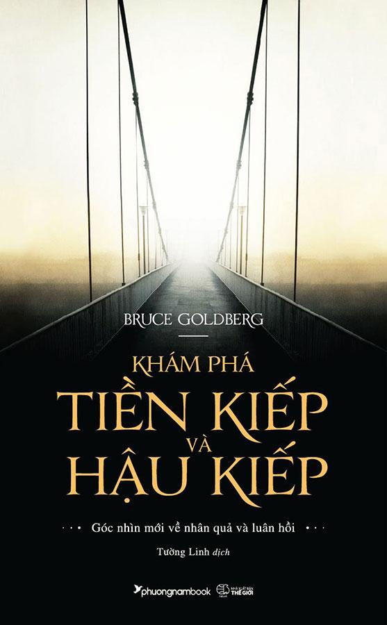 Khám Phá Tiền Kiếp Và Hậu Kiếp (Tái bản năm 2022)