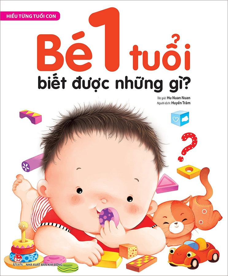 Hiểu Từng Tuổi Con - Bé 1 Tuổi Biết Được Những Gì?
