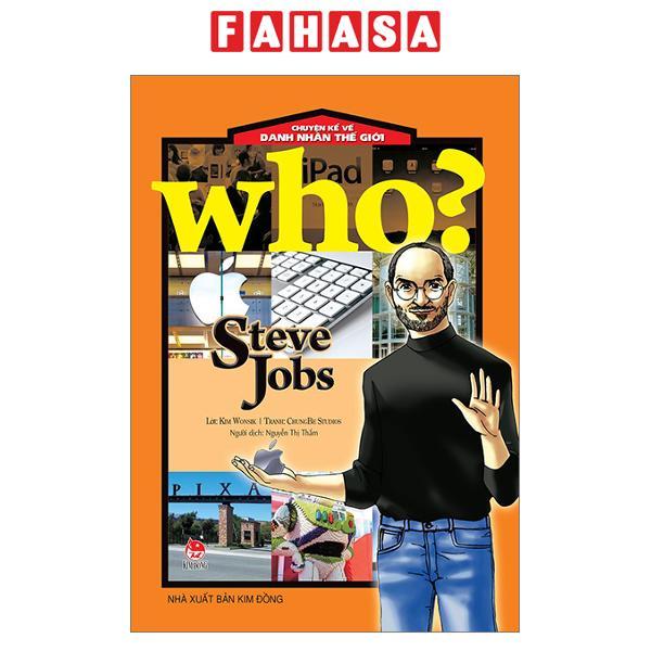 Who Chuyện Kể Về Danh Nhân Thế Giới - Steve Jobs Tái Bản 2023