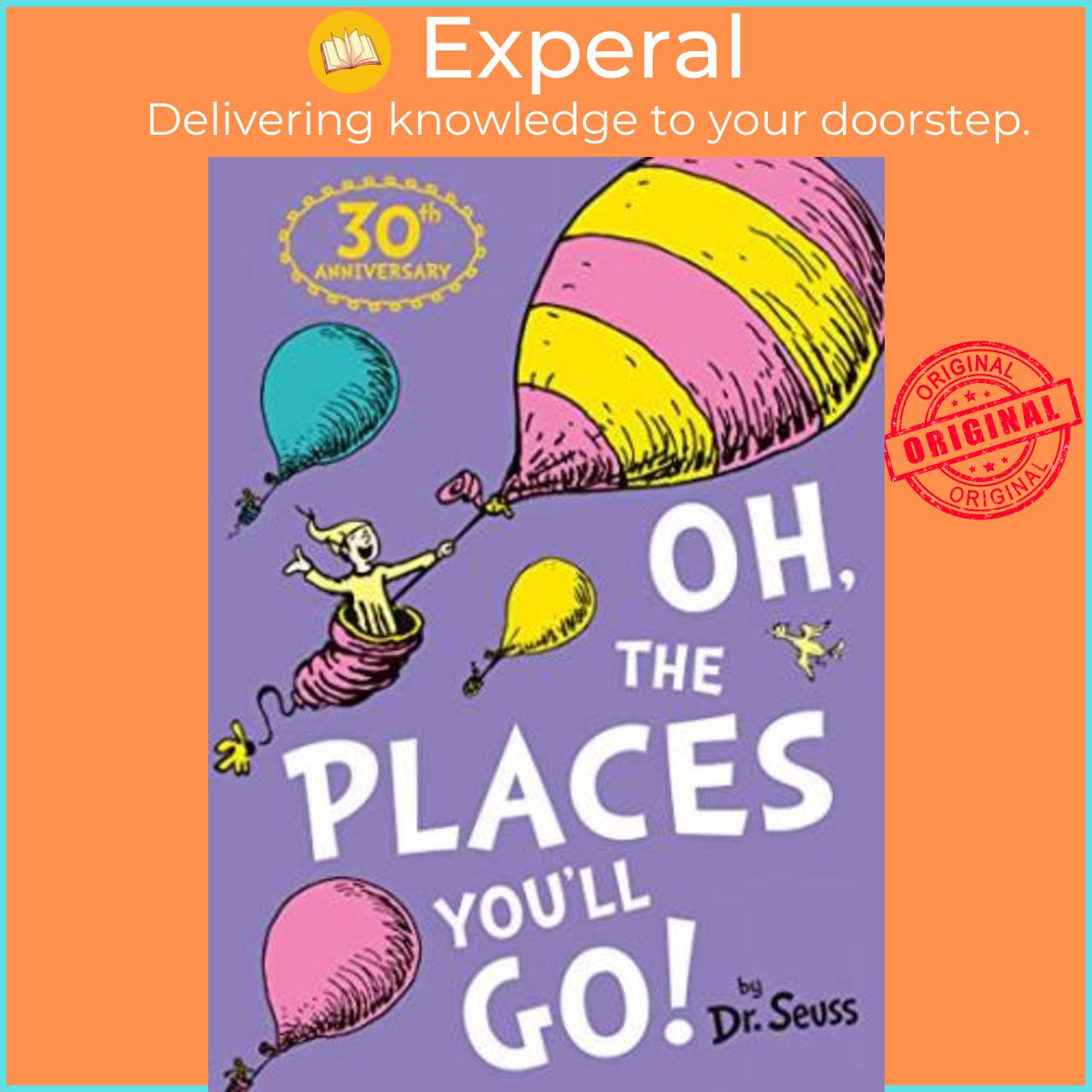 Sách - Oh, The Places You'll Go! by Dr. Seuss (UK edition, paperback)